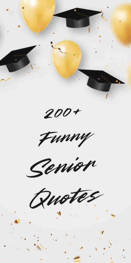 Great Funny Senior Quotes