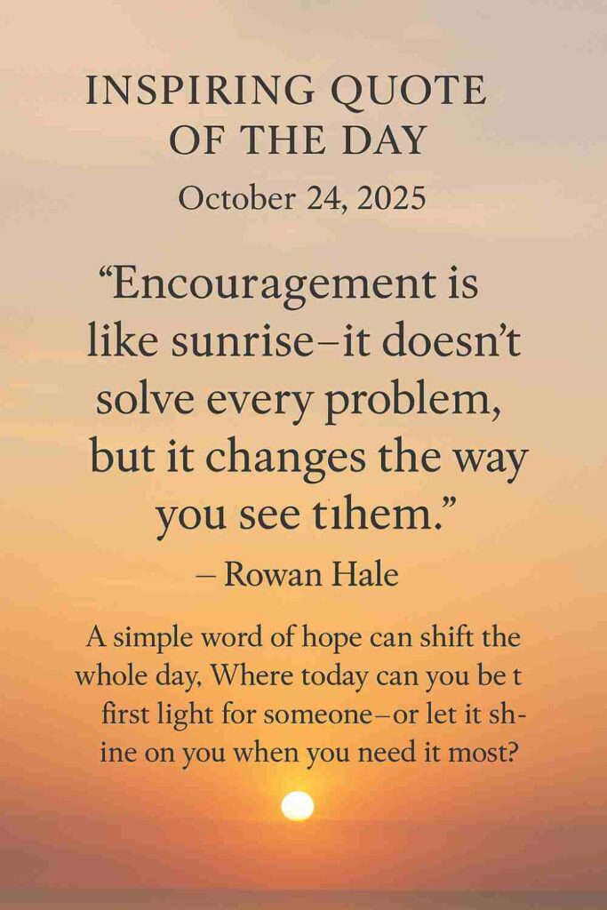 Reflection on Today's Quote from Rowan Hale - October 24th 2025